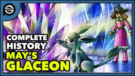 Pokemon Explained Mays Glaceon Complete History Youtube