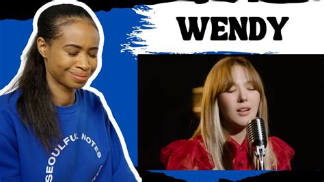 WENDY 웬디 When This Rain Stops Live Video Reaction YouTube