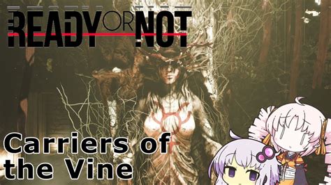 Ready or NotソロでS取得を頑張る VOICEROID実況 Part 16Carriers of the Vine