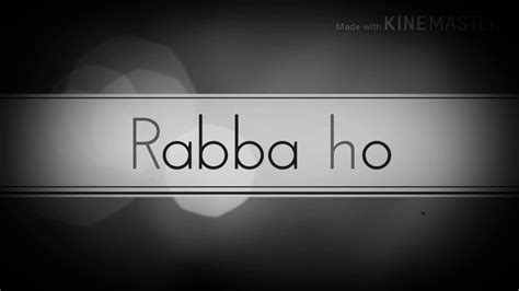 Rabba Ho Falak Shabbir ¦soul Version Full Audio Songmm Music