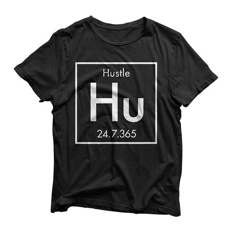 Hustle Element Periodic Table Entrepreneur T Shirt Chief T Shirt