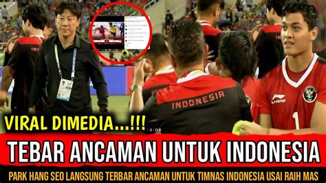 VIRAL TEBAR ANCAMAN UNTUK TIMNAS INDONESIA USAI RAIH MEDALI MAS PARK