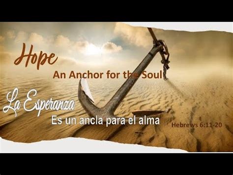 Hope An Anchor For The Soul La Esperanza Es Un Ancla Para El Alma