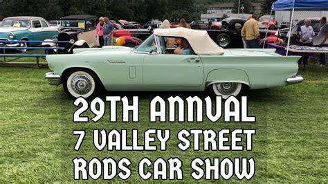 29th Annual 7 Valley Street Rods Car Show One Of The Best Youtube