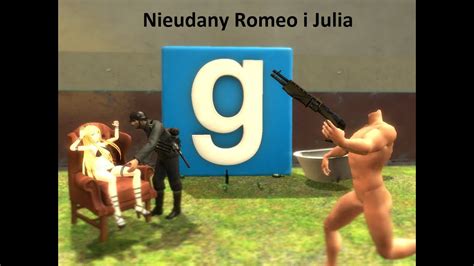 Nieudany Romeo I Julia Akt I Youtube