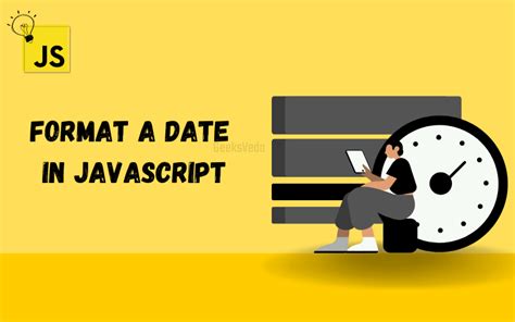 A Comprehensive Guide To Format A Date In JavaScript