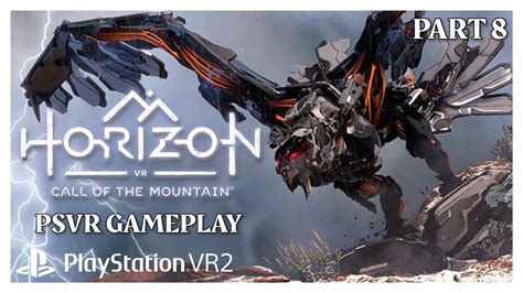 HORIZON VR CALL OF THE MOUNTAIN PSVR2 GAMEPLAY PART 8 STORMBIRD