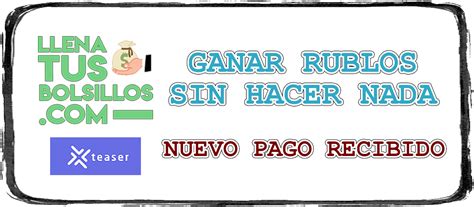 Llena Tus Bolsillos Gana Dinero Por Internet Ganar Rublos Sin Hacer