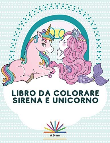 Libro Da Colorare Sirena E Unicorno Splendidi Disegni Di Sirene E