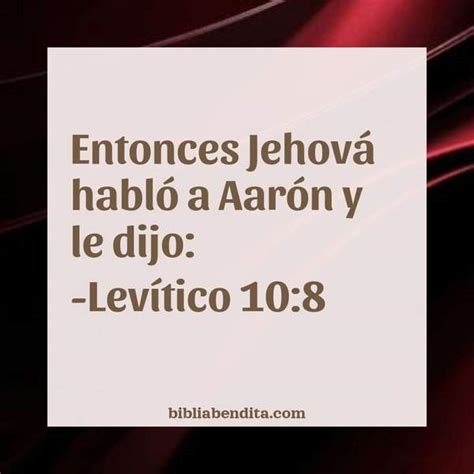 Explicación Levítico 10 8 Entonces Jehová habló a Aarón y le dijo