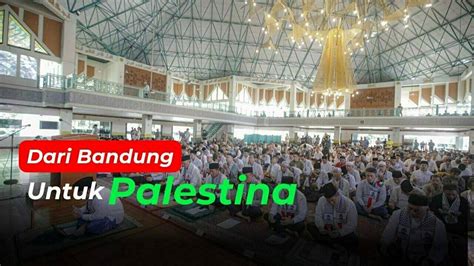 Istighosah Dan Salat Ghaib Bertajuk Dari Bandung Untuk Palestina