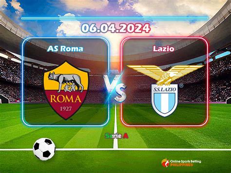 AS Roma Vs Lazio Predictions Online Sports Betting Philippines