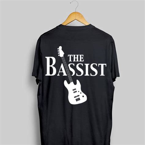 The Bassist Bass Guitar Player Rock Music Band Member Shirt Hoodie Sweater Longsleeve T Shirt