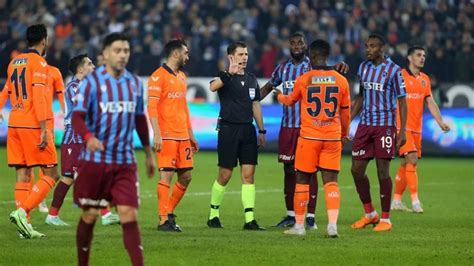 Ba Ak Ehir Trabzonspor Ma N N Muhtemel Leri