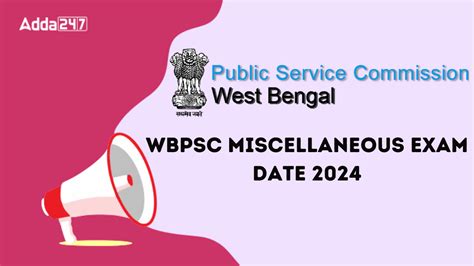 WBPSC Miscellaneous Exam Date 2024 Out Check Exam Schedule Here