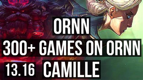 Ornn Vs Camille Top 7 1 8 Godlike 300 Games Rank 10 Ornn Euw