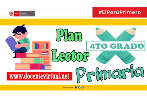 Plan Lector Para Cuarto Grado De Primaria Docente Virtual