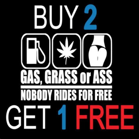 Gas Grass Or Ass Nobody Rides For Free Humor Window Offensive Etsy