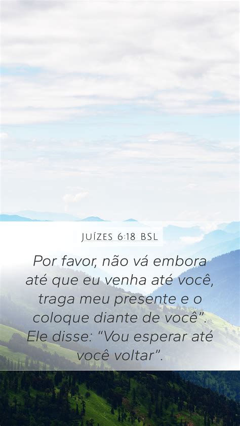 Juízes 6 18 BSL Mobile Phone Wallpaper Por favor não vá embora até