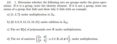 Solved Determine Whether The Following Sets Are Groups Under Chegg