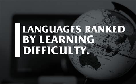hardest  easiest languages  learn  language nerds