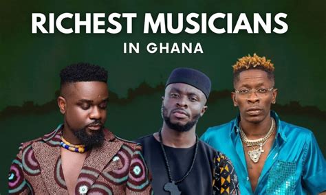 Top 10 Richest Musicians In Ghana 2024