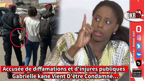 Accusée de diffamations et de Saaga en publique Gabrielle kane Vient