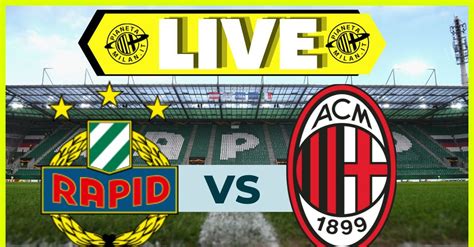 Amichevole Rapid Vienna Milan 1 1 c è tanto lavoro da fare LIVE NEWS