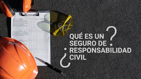 El Seguro De Responsabilidad Civil