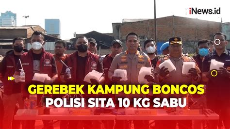 Gerebek Kampung Boncos Polisi Sita Kg Sabu Dan Orang Positif