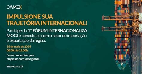 1º Forum Internacionaliza Mogi Camex em Mogi das Cruzes Sympla