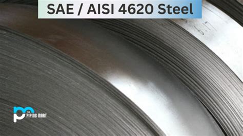 SAE AISI 4620 Alloy Steel UNS G46200 Composition Properties And Uses