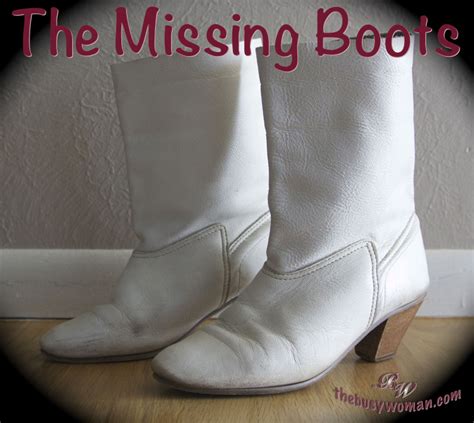 Journey Of The Busy Woman The Missing Boots The Busy Woman