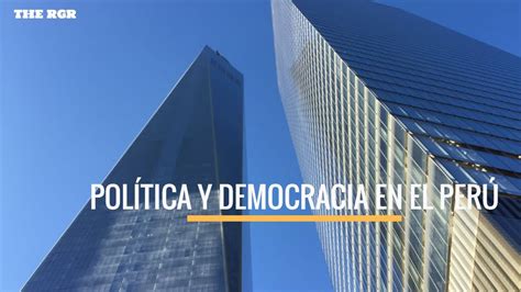 Política Y Democracia En El Perú Youtube