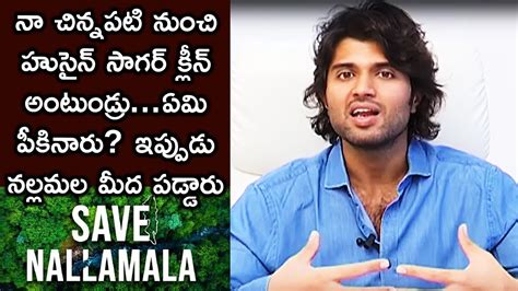 Vijay Devarakonda About Nallamala Issue Save Nallamala Save Nature