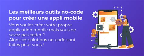 13 meilleurs outils no code pour créer une application mobile