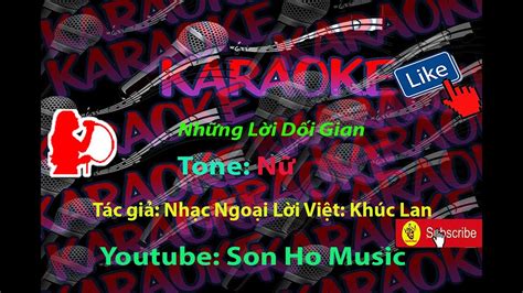 karaoke Những Lời Dối Gian HD Tone Nữ YouTube