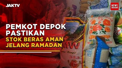 Pemkot Depok Pastikan Stok Beras Aman Jelang Ramadan Youtube