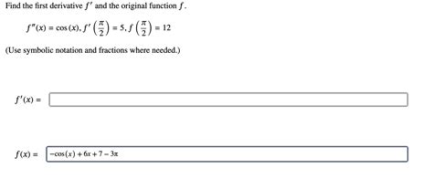 Solved Find The First Derivative F′ And The Original