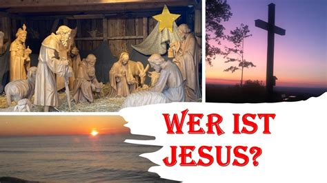 Wer Ist Jesus Youtube