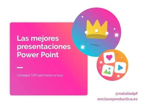 Mejores Presentaciones En Powerpoint Consejos Para Crear La Tuya