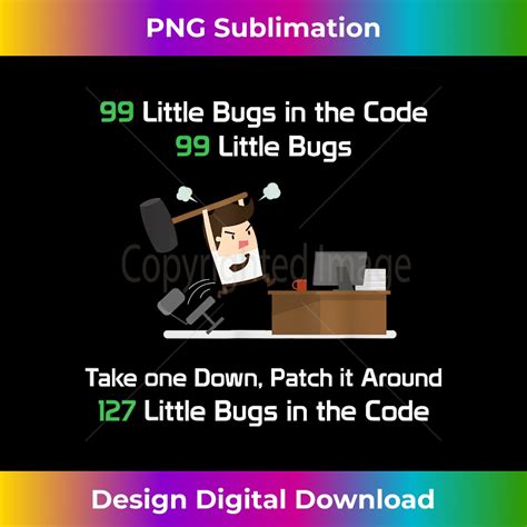 Mighty Oak 99 Little Bugs In The Code Programmer Chic Subl Inspire