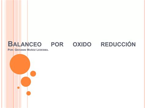 Balanceo Por Oxido Reduccion Ppt