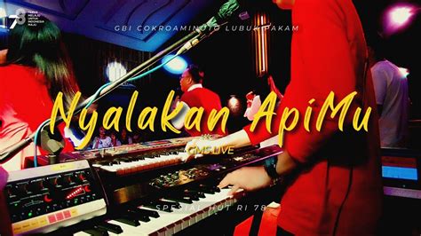 Nyalakan ApiMu GMS Live Live At Gbicokropakam Special HUT RI 78