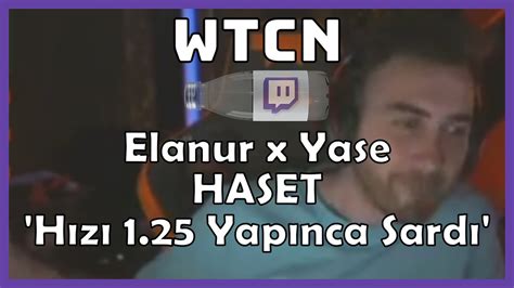 WtcN Elanur X Yase HASET Dinliyor YouTube