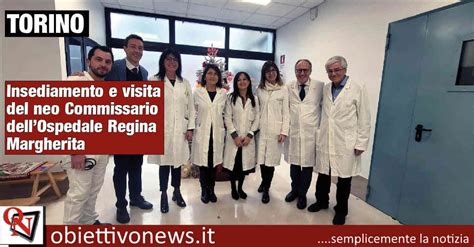 Torino Insediamento E Visita Del Neo Commissario Dell Ospedale Regina