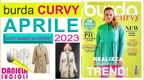 BURDA CURVY APRILE 2023 DA VICINO TUTTI I MODELLI 44 60 BURDA CURVY