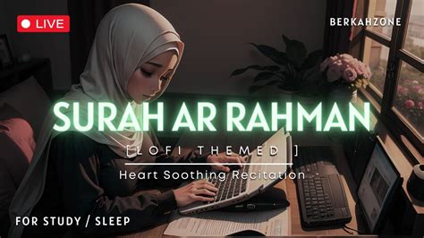 Surah Rahman Lofi Theme Quran Quran For Sleep Study Sessions