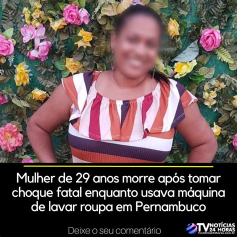 Mulher De Anos Morre Ap S Tomar Choque Fatal Enquanto Usava M Quina