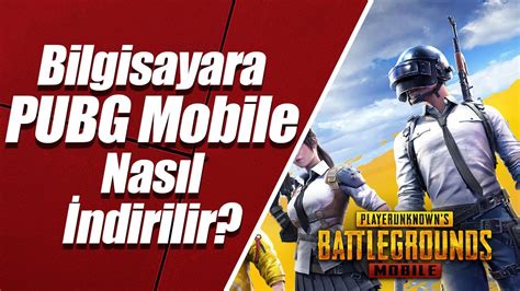 Bilgisayara PUBG Mobile Nasıl İndirilir REHBER YouTube